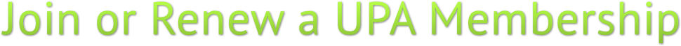 Join or Renew a UPA Membership Join or Renew a UPA Membership